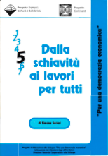 5-dalla-schiavitu-ai-lavori-per-tutti